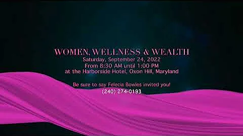 Women, Wellness & Wealth - Thriving in 2022 and BE...