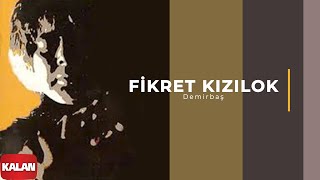 Fikret Kızılok - Demirbaş (Süleyman Hep Başbakan) I Yadigar © 1995 Kalan Müzik Resimi