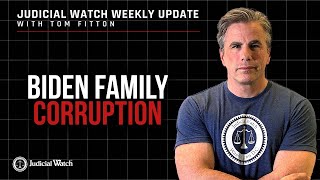 Judicial Watch alleges: BEST OF: Biden Family Corruption, Fauci Cover-Up, What Did Obama Know about Anti-Trump Targeting?