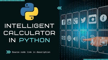 Python Intelligent calculator | complex python calculator