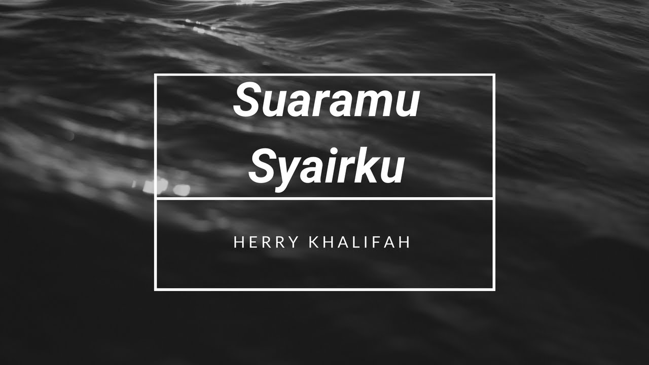 Suaramu syairku - Herry Khalifah  VIRAL - YouTube