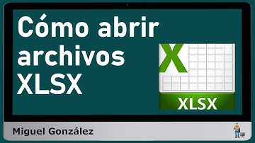 ¿Cómo abrir un archivo XLS o XLSX?