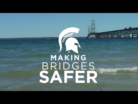 Making Bridges Safer | Michigan State University
