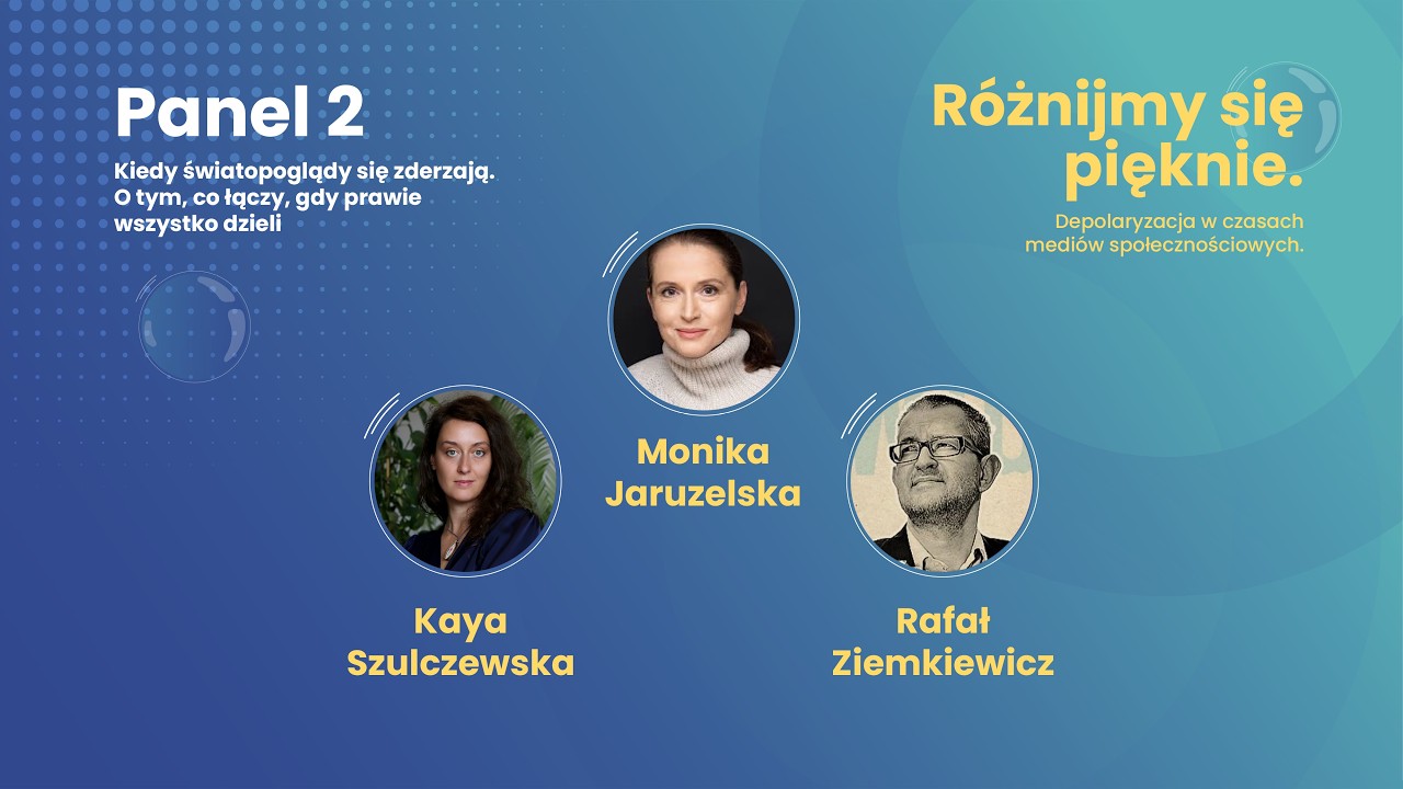 Kiedy światopoglądy się zderzają | Konferencja Różnijmy się pięknie | Panel 2