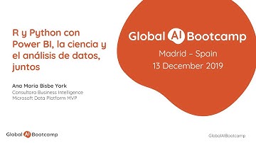 GAIB2019. Sesión 5 - R y Python con Power BI, la ciencia y el análisis de datos, juntos
