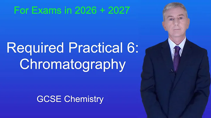 GCSE Chemistry Revision "Required Practical 6: Chromatography"