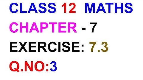 Exercise:7.3||Q.NO:3|| TN CLASS 12 MATHS