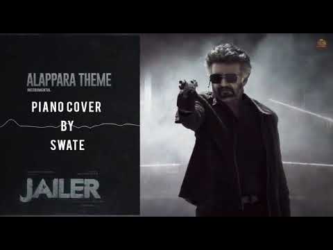 Alappara theme / BGM from Jailer movie piano cover by Swate