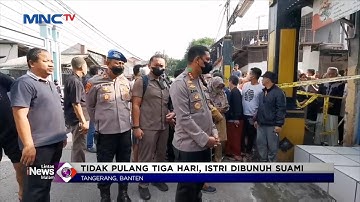 Suami di Tangerang Tega Bunuh Istrinya Sendiri Karena Tak Pulang 3 Hari #LintasiNewsMalam 14/09
