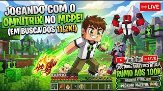 🔴 AO VIVO! MELHOR ADDON DE BEN 10 NO MINECRAFT PE 26.13+ 😱🔥 RUMO AOS 100k DE INSCRITOS!