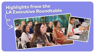 Building Better Customer Success: Highlights from the LA Executive Roundtable