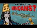 Who were the Minoans? (Rise & Fall of the Minoan Civilization)