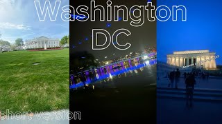 I WENT TO WASHINGTON DC!! (Short version / mini tour)