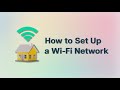 How to Set Up a Wi-Fi Network