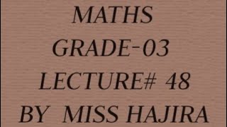 Lecture# 48 of Maths for grade three