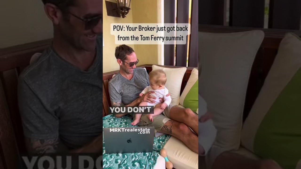 Your Broker just got back from a Tom Ferry Summit