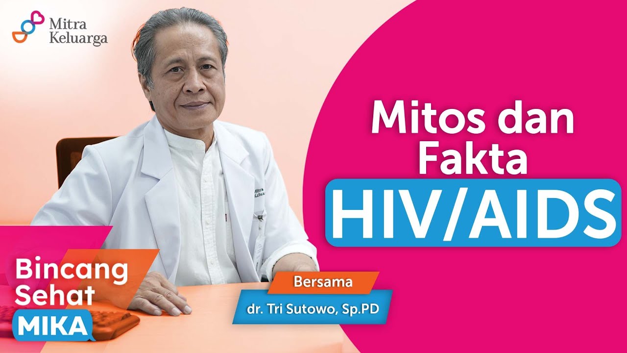Harapan Hidup Pasien HIV/AIDS Pendek? dr. Tri Sutowo, Sp.PD (Bincang Sehat MIKA)