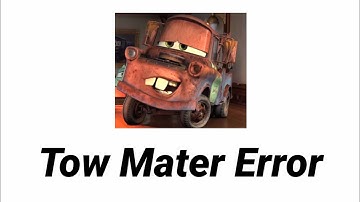 Tow Mater Error (Craziest Video Ever)