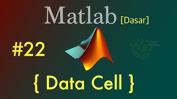 Tutorial Matlab Bahasa Indonesia [Dasar] #22 - Data Cell