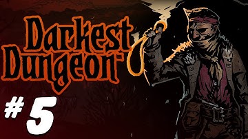 Darkest Dungeon - Part 5 - Necromancer No Torches
