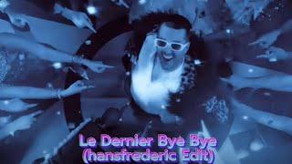 Pierre-Yves Roy-Desmarais - Le Dernier Bye Bye Hans Edit