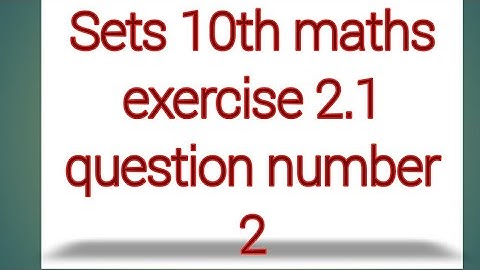 Sets 10th maths exercise 2.1 question number 2 || sri pragna