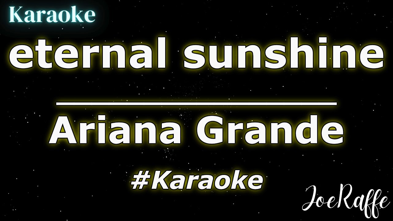 Ariana Grande - eternal sunshine (Karaoke)