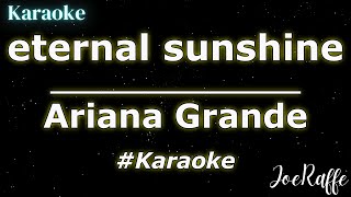 Ariana Grande - eternal sunshine (Karaoke)