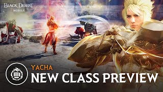 Yacha NEW Class Preview [Black Desert Mobile]