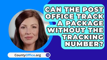 Can The Post Office Track A Package Without The Tracking Number? - CountyOffice.org