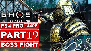 GHOST OF TSUSHIMA Gameplay Walkthrough Part 19 BOSS FIGHT [1440P HD PS4 PRO] - No Commentary