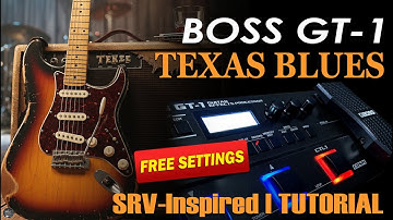 BOSS GT1 Texas Blues Vibe SRV-Inspired: TUTORIAL