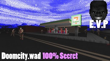 Doom EVP (GZDoom mod) - Doom II Hell on Earth - Doomcity.wad 100% Secret