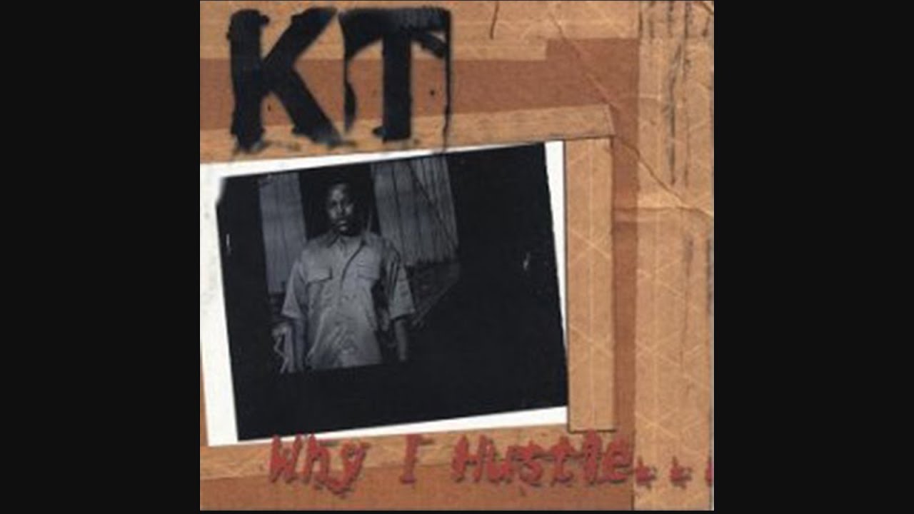 Watch K.T. aka Killa Tactics - Why I Hustle (2000) on YouTube Watch K.T. aka Killa Tactics - Why I Hustle (2000) on YouTube