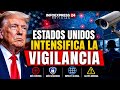 🚨💥¡ALERTA! Estados Unidos aumenta la VIGILANCIA y crece la tensión
