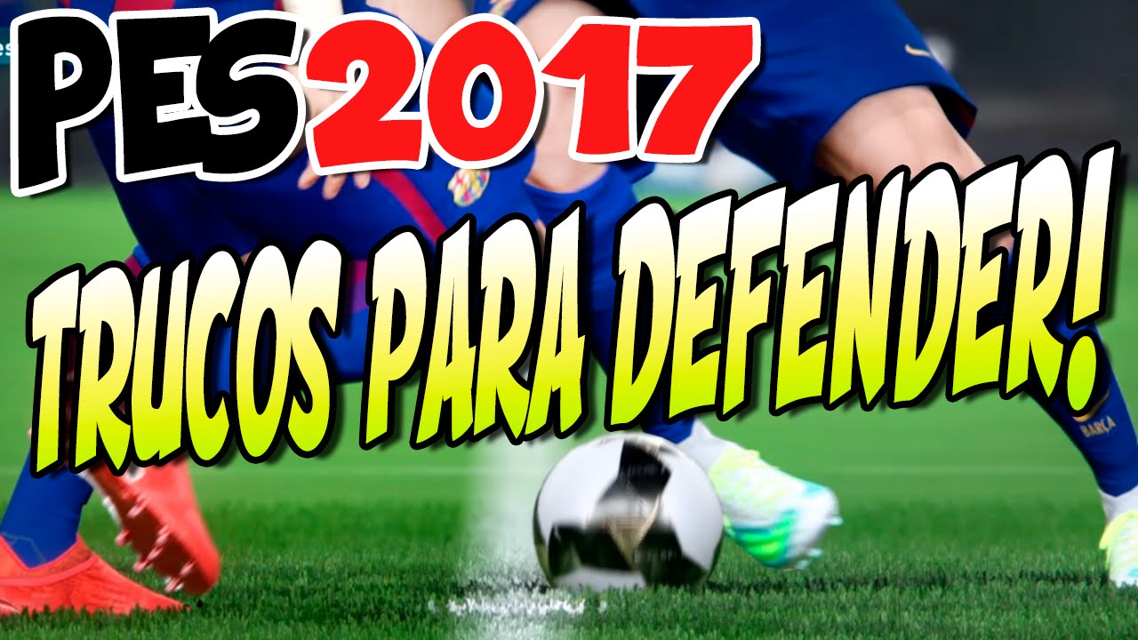 Como marcar e defender em PES 2017