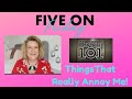 Five on Friday: Room 101 - Things That Really Annoy Me!