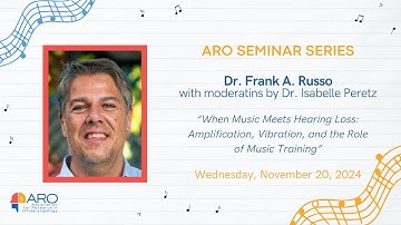 ARO Seminar Series: Music Perception