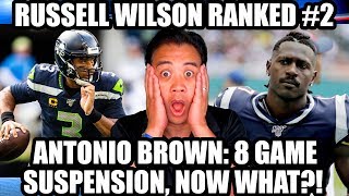 Reacting to Russell Wilson's #2 rank in the NFL Top 100 \/ Antonio Brown's 8 game suspension!
