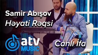 Samir Abışov - Həyati Rəqsi (Qarmonda Canlı İfa) (Günün Sədası)