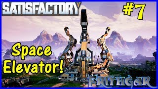 Let's Play Satisfactory #7: Space Elevator!