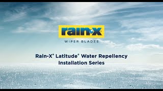 How to Install Rain-X® Latitude® Water Repellency Wiper Blades - PTB Installation