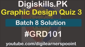 Digiskills Graphic Design Quiz No 3 Solution Batch 8-GRD101-Digilearnerspoint