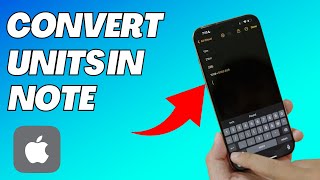How To Convert Units In Notes On IPhone 16 Pro Max!