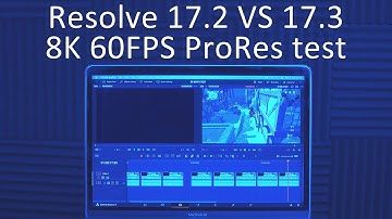 DaVinci Resolve 17.2 vs Resolve 17.3 8K 60FPS ProRes playback on MacBook Air M1 8GB