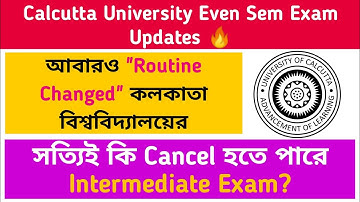 CU Routine Changed Again🔥: Intermediate Exam Cancel? Lets Discuss!! | Calcutta University Even Sem