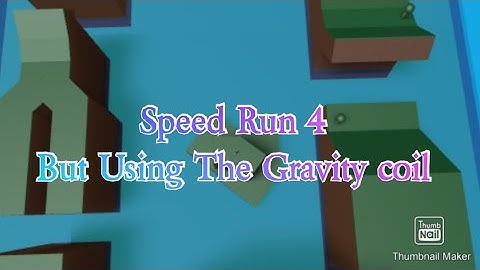 Speed Run 4 but using the gravity coil First Video
