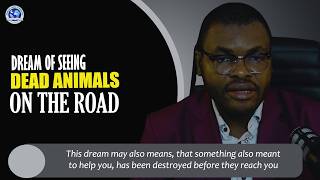 DREAM OF SEEING DEAD ANIMALS ON THE ROAD II Meaning and Interpretation from EJOM