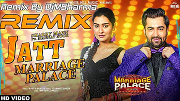 Jatt Marriage Palace Remix (Title Track) Sharry Mann & Mannat Noor | MARRIAGE PALACE | DjMSharma