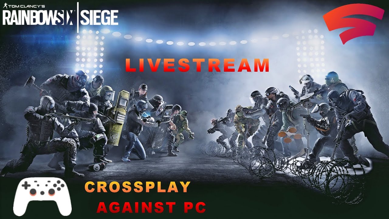 LIVE Rainbow Six Siege | Google Stadia Crossplay | Gameplay 60 FPS | Kapkan | Fuze | Thunderbird